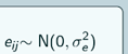 e ij distributed at N(0, sigma squared e)