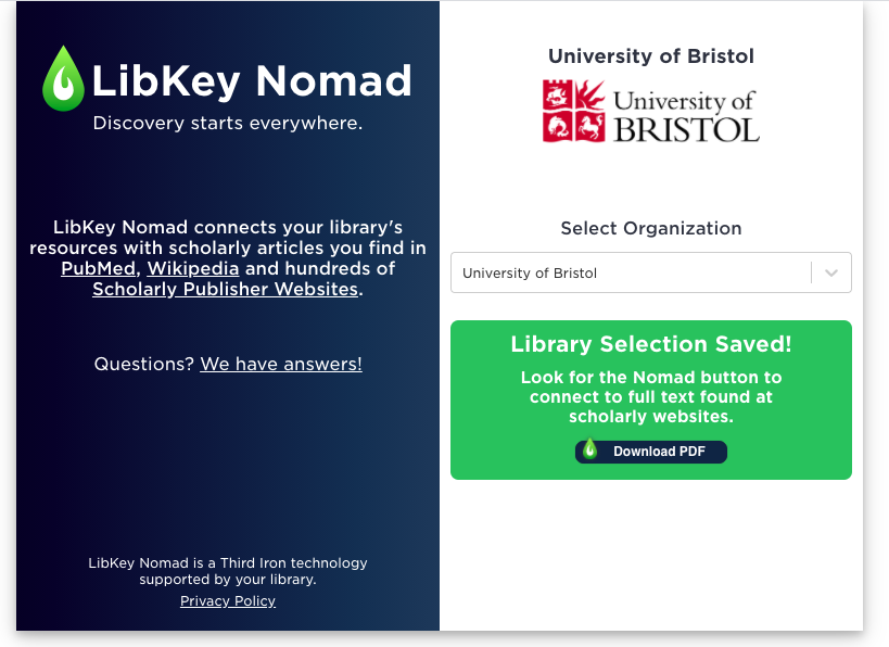 Shows the LibKey Nomad home page on the left hand side, including a green flame symbol. The right hand side shows the select organisation dropdown menu with University of Bristol selected and underneath the text "Library Selection Saved! Look for the Nomad button to connect to full text found at scholarly websites - Download PDF"